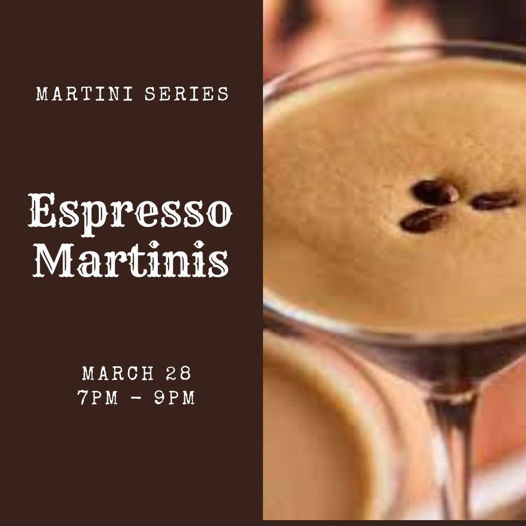 Cocktail Class - Espresso Martinis (March 28, 2025)